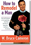 How to Remodel a man